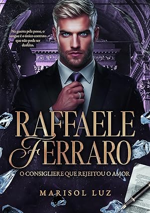 Baixar Livro Raffaele Ferraro o consigliere que nao merecia amar em pdf