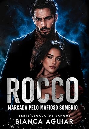 Baixar Livro Rocco Marcada Pelo Mafioso Sombrio em pdf