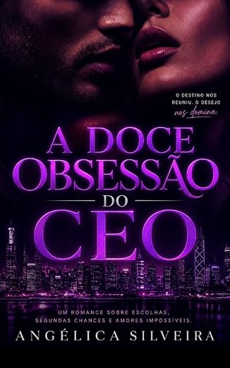 Baixar Livro A DOCE OBSESSAO DO CEO em pdf