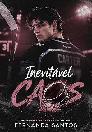 Baixar Livro Inevitavel Caos Um Fake Dating e Haters to Lovers com o capitao de Hoquei em pdf