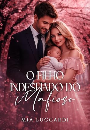 Baixar Livro O filho Indesejado do Mafioso em pdf