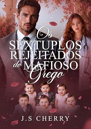 Baixar Livro Os sextuplos rejeitados do mafioso grego em pdf