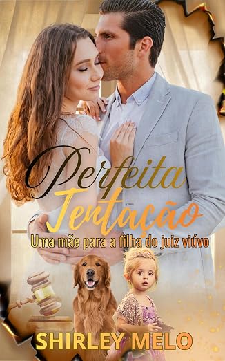 Baixar Livro PERFEITA TENTACAO UMA MAE PARA A FILHA DO JUIZ VIUVO em pdf