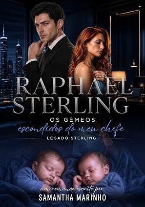 Baixar Livro RAPHAEL STERLING Os Bebes Escondidos do meu Chefe em pdf