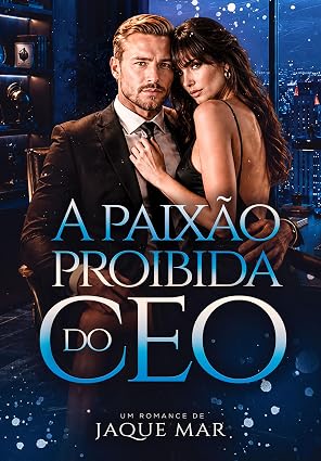 Baixar Livro A PAIXAO PROIBIDA DO CEO em pdf
