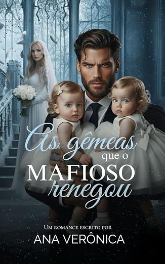 Baixar Livro AS GEMEAS QUE O MAFIOSO RENEGOU em pdf