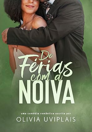 Baixar Livro De Ferias Com a Noiva em pdf