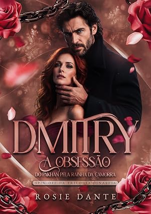 Baixar Livro Dmitry A obsessao do Pakhan pela rainha da camorra em pdf