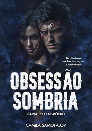 Baixar Livro Obsessao Sombria Salva pelo demonio em pdf