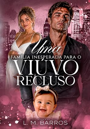 Baixar Livro UMA FAMILIA INESPERADA PARA O VIUVO RECLUSO em pdf