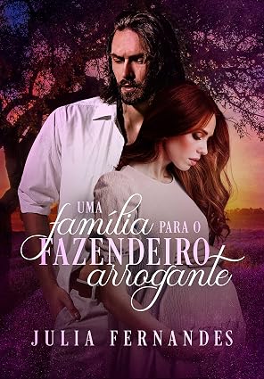 Baixar Livro Uma Familia Para o Fazendeiro Arrogante em pdf