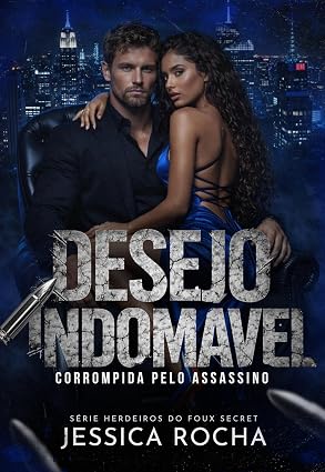 Baixar Livro DESEJO INDOMAVEL Corrompida pelo Assassino em pdf