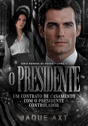 Baixar Livro O PRESIDENTE Um contrato de casamento com o presidente controlador em pdf