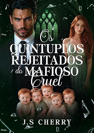 Baixar Livro Os Quintuplos Rejeitados do Mafioso Cruel em pdf