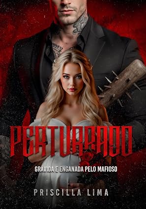 Baixar Livro Perturbado Gravida e enganada pelo mafioso em pdf