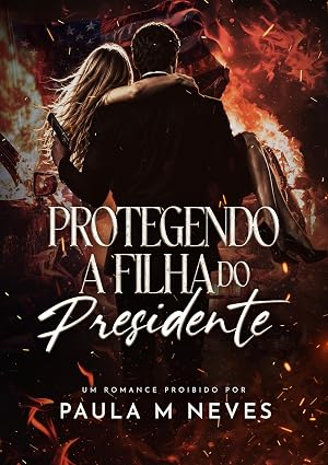 Baixar Livro Protegendo A Filha Do Presidente em pdf