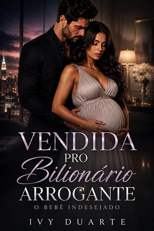 Baixar Livro Vendida pro Bilionario ARROGANTE em pdf
