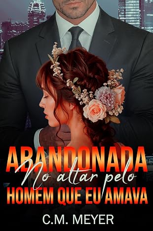 Baixar Livro Abandonada no Altar Pelo Homem Que Eu Amava em pdf