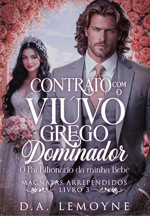 Baixar Livro Contrato com o Viuvo Grego Dominador O Pai Bilionario da minha Bebe em pdf