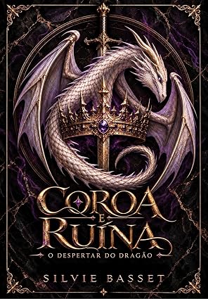 Baixar Livro Coroa e Ruina o Despertar do Dragao em pdf