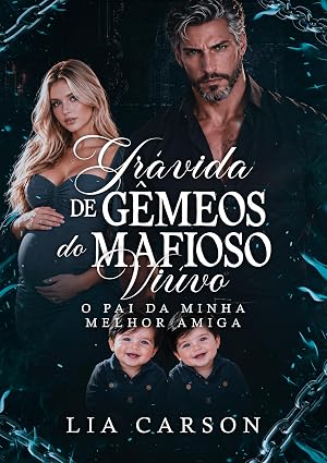 Baixar Livro Gravida de Gemeos do Mafioso Viuvo O Pai da Minha Melhor Amiga em pdf