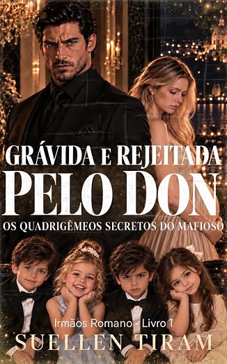 Baixar Livro Gravida e Rejeitada pelo Don Os quadrigemeos secretos do mafioso em pdf