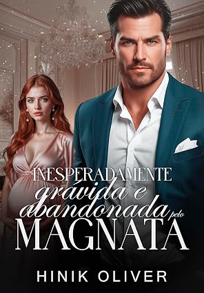Baixar Livro Inesperadamente Gravida e Abandonada Pelo Magnata em pdf