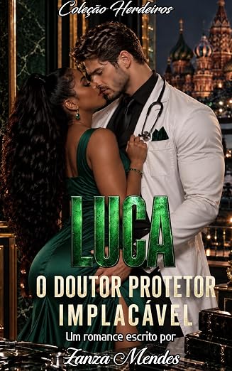 Baixar Livro LUCA O DOUTOR PROTETOR IMPLACAVEL em pdf