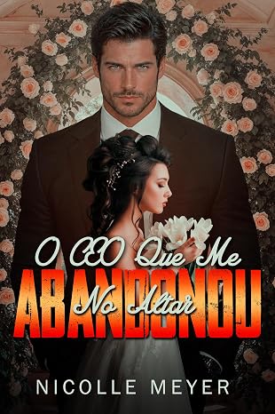 Baixar Livro O CEO Que Me Abandonou no Altar em pdf