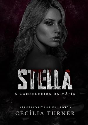 Baixar Livro STELLA A Conselheira da Mafia em pdf